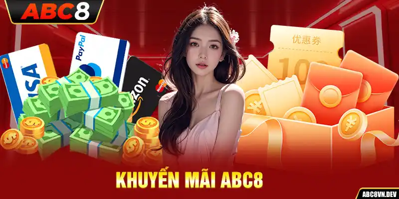 Khuyến Mãi ABC8 - Những Sự Kiện Hấp Dẫn Không Thể Bỏ Lỡ