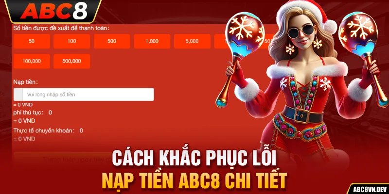 Cách khắc phục lỗi nạp tiền ABC8 chi tiết